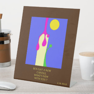 KAUFTE EIN NEUES KANDLE - VON K. M. KELLY. Desk Ar Sockelschild