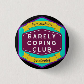 Kaum ein Coping Club. Button