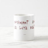 Kaun kambakhat bardaasht karne KE liye… Kaffeetasse (Mittel)