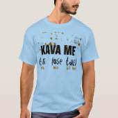 Kava ich T-Shirt (Vorderseite)