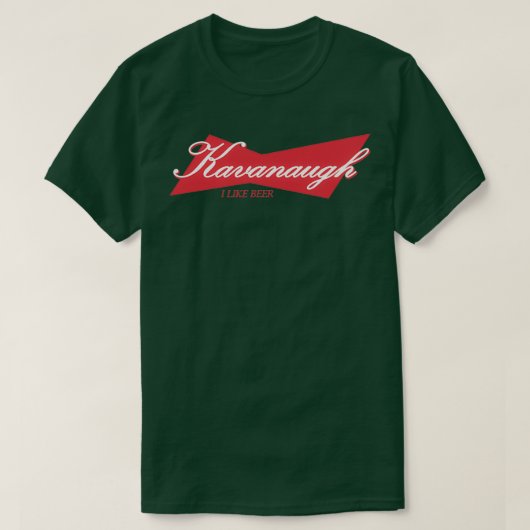 KAVANAUGH ICH MAG BIER T-Shirt (Design vorne)