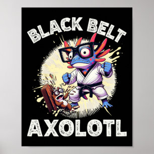 Kawaii Axolotl Schwarzgurtel Karate Kickboxen Mart Poster