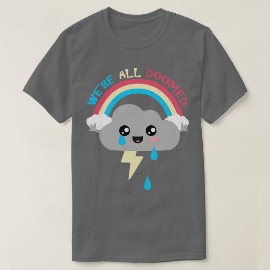 Kawaii Cloud war alles verdammt T-Shirt (Design vorne)