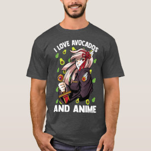 Kawaii CuteI Liebe Avocados und AnimeOtaku Girl T-Shirt
