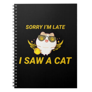 Kawaii Funny Cat Entschuldige, dass ich zu spät Notizblock