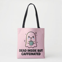 Kawaii-Geist Lustiger Tot Von Innen Aber Koffeinie Tasche