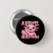 Kawaii I Axolotl Questions Funny Axolotl Button (Vorne & Hinten)