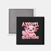 Kawaii I Axolotl Questions Funny Axolotl Magnet (Vorderseite/Rückseite)
