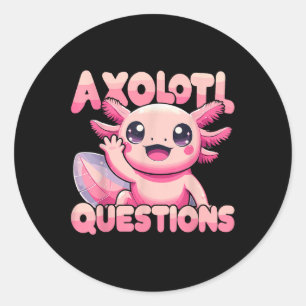 Kawaii I Axolotl Questions Funny Axolotl Runder Aufkleber