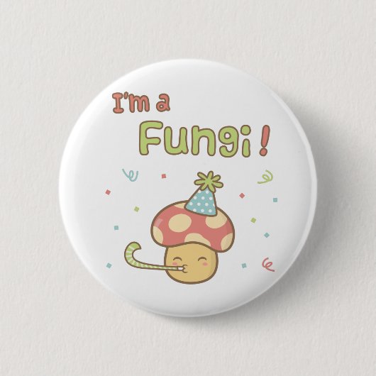 Kawaii Ich bin ein Fungi Party Pilz Pub Spaß Button (Vorderseite)