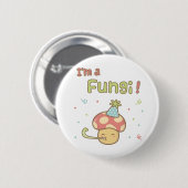 Kawaii Ich bin ein Fungi Party Pilz Pub Spaß Button (Vorne & Hinten)