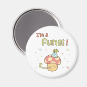 Kawaii Ich bin ein Fungi Party Pilz Pub Spaß Magnet (Vorderseite/Rückseite)
