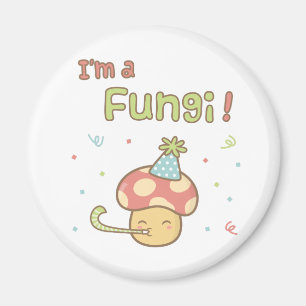 Kawaii Ich bin ein Fungi-Party-Pilz-Wortwitz-Humor Magnet