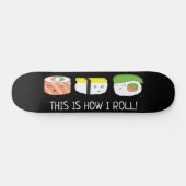 Kawaii Illustration So rolle ich Sushi Roll Skateboard (Horizontal)
