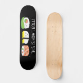 Kawaii Illustration So rolle ich Sushi Roll Skateboard (Vorderseite)