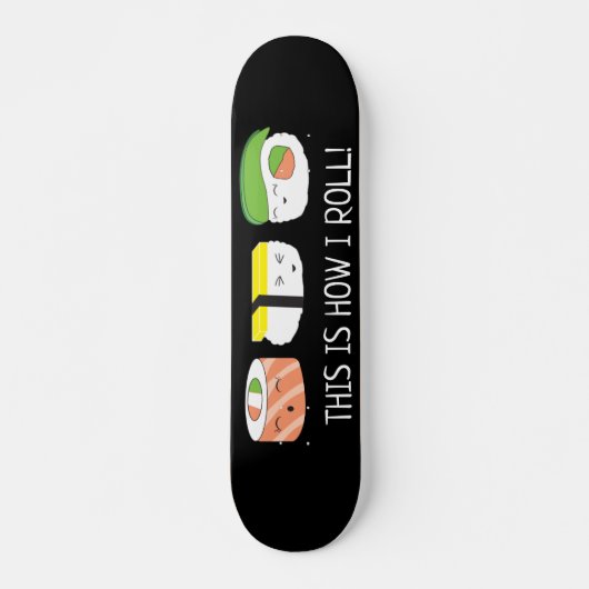 Kawaii Illustration So rolle ich Sushi Roll Skateboard (Vorne)