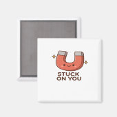 Kawaii Magnet Stuck On You Cute Playful Style  (Vorderseite/Rückseite)