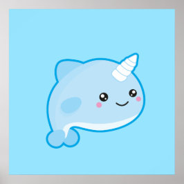 Kawaii Narwhal Poster