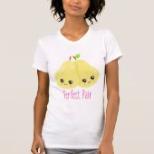 Kawaii Pear Couple Perfect Pair Funny Pub T-Shirt (Vorderseite)