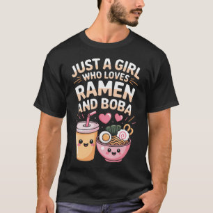 Kawaii Ramen und Boba Nur ein Mädchen, das Schlürf T-Shirt