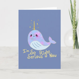 Kawaii Serious Narwhal Karte