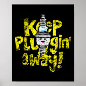 Kawaii Spark Plug-Behalt-Pluggin Away Motivierend  Poster (Vorne)