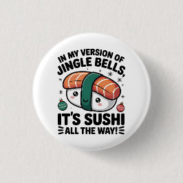 Kawaii Sushi all the Way  Button