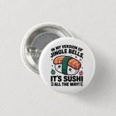 Kawaii Sushi auf ganzer Linie  Button (Vorne & Hinten)