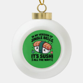 Kawaii Sushi auf ganzer Linie  Keramik Kugel-Ornament
