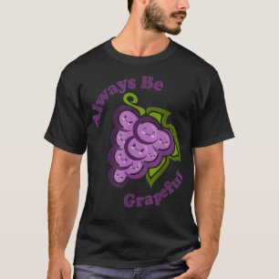 Kawaii Süß Immer Sei Dankbar Lustig Obst Essen Pu T-Shirt