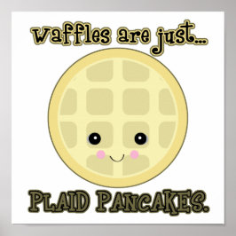 Kawaii Waffeln sind nur karierte Pfannkuchen Poster