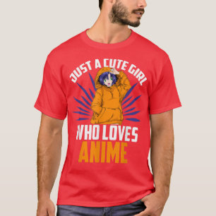 Kawaii Women Japan Manga Nur ein Niedliches Mädche T-Shirt