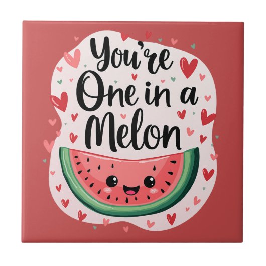 Kawaii "You re One in a Melon" Niedlicher Wasserme Fliese (Vorderseite)