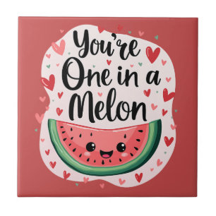 Kawaii "You're One in a Melon" Süße Wassermelonen- Fliese