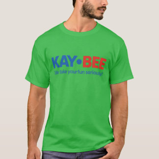 Kay-Bee Wir nehmen Ihren Spaß ernst T-Shirt