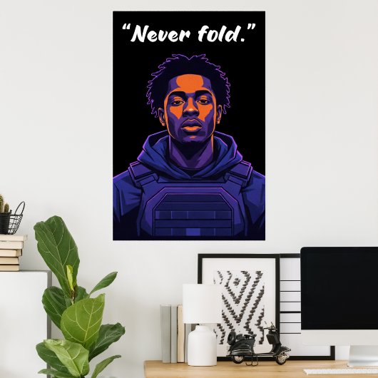 Kay Flock Poster – Never Fold Motivation Quote Art (Heimbüro)
