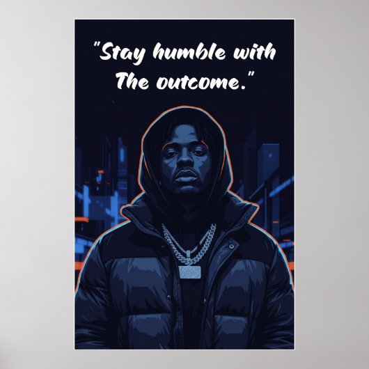 Kay Flock Poster – Stay Humble With the Outcome (Vorne)