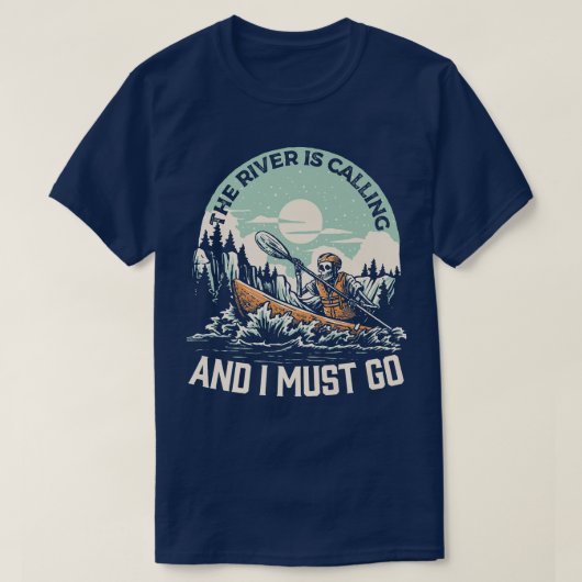 Kayak der Fluss ruft und ich muss Skelett gehen T-Shirt (Design vorne)