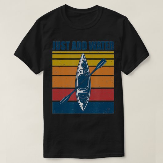 Kayak einfach Wasser hinzufügen lustiges Kajak T-Shirt (Design vorne)