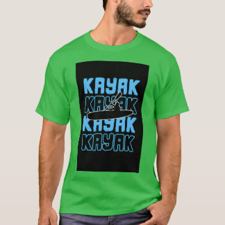 Kayak Kayaker Kayaking Rafting Paddling Kanu Gesch T-Shirt