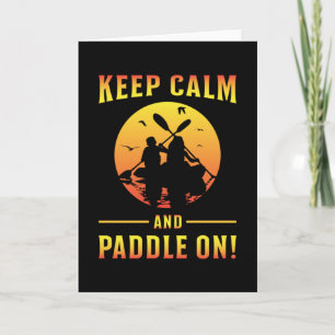 Kayak Kayaking Canoe Paddle Keep Calm Funny Gift Karte
