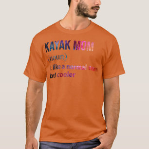 Kayak Mama wie eine normale Mutter, aber cooler TS T-Shirt