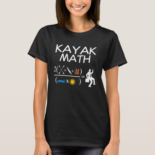 Kayak Math Kayaking Kanuing Canoeing Paddle Boatin T-Shirt (Vorderseite)