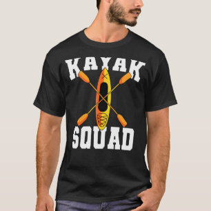 Kayak Squad Teammitglieder Kayakers Kayaking Water T-Shirt