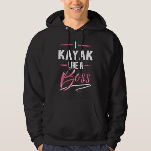 KAYAK wie eine Boss Lady Boss Girl Power Geschenk Hoodie