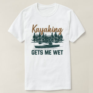 Kayaking bekommt mich Feuer und Sonne Kayak-Enthus T-Shirt
