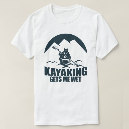 Kayaking bekommt mich Feuer und Sonne Kayak-Enthus T-Shirt (Design vorne)