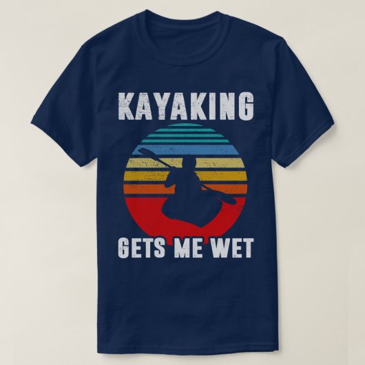 Kayaking bekommt mich nass Funny Halloween Weihnac T-Shirt (Design vorne)