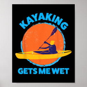 Kayaking bekommt mir nassen Spaß Halloween Weihnac Poster