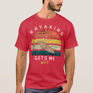 Kayaking bringt mir ein nasses, lustiges Geschenk  T-Shirt